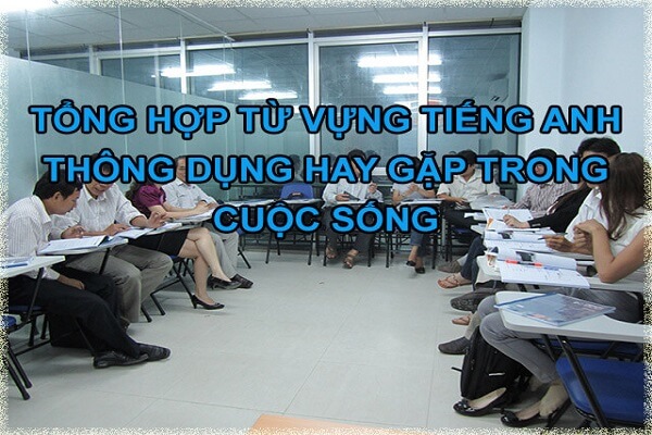 Tong-hop-tu-vung-tieng-anh-thong-dung