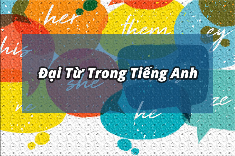 Đại Từ Trong Tiếng Anh