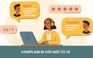 Complaint đi với giới từ gì – Cách dùng, ví dụ và bài tập