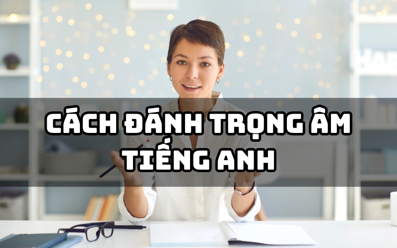 cách đánh trọng âm