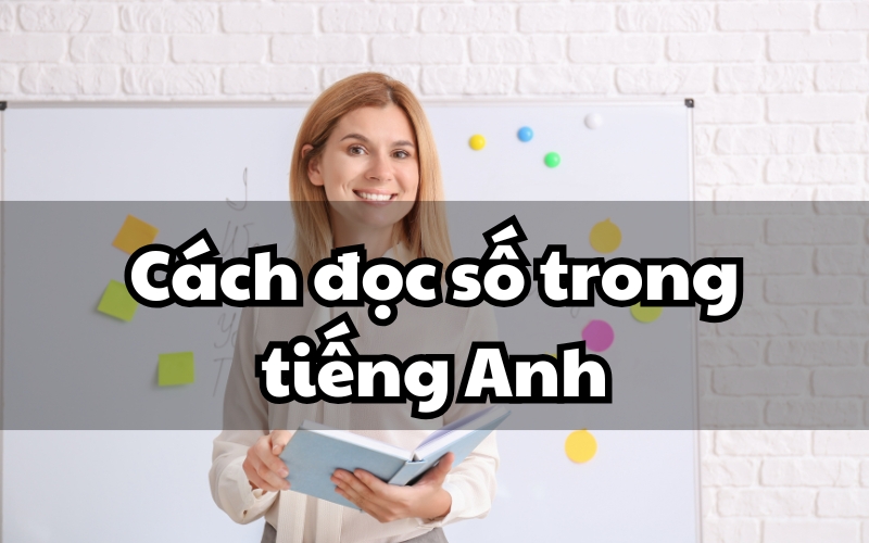 cách đọc số trong tiếng anh