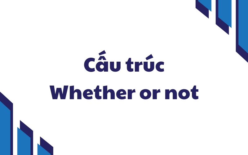 cấu trúc whether or not