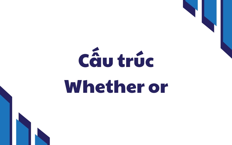 cấu trúc whether or