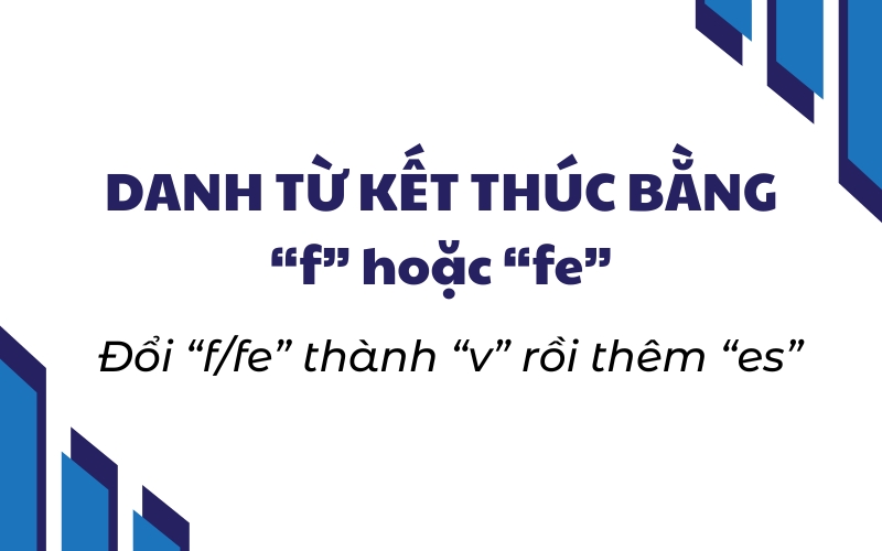 danh từ kết thúc bằng f hoặc fe