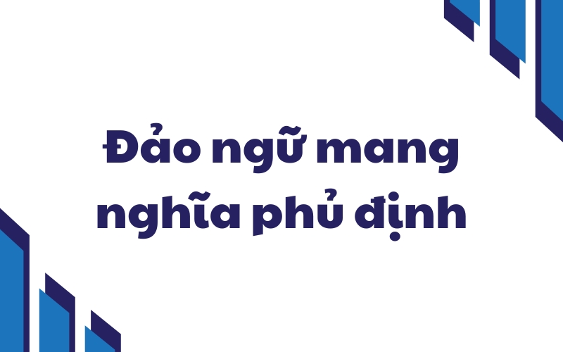 đảo ngữ phủ định
