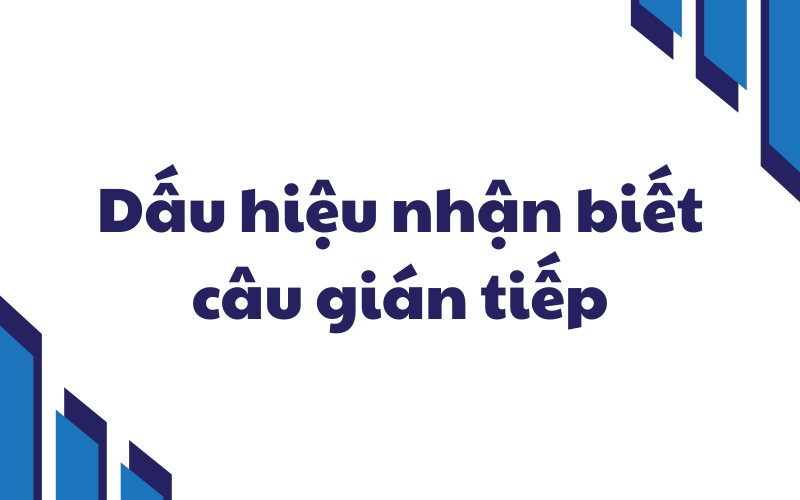 nhận biết câu gián tiếp