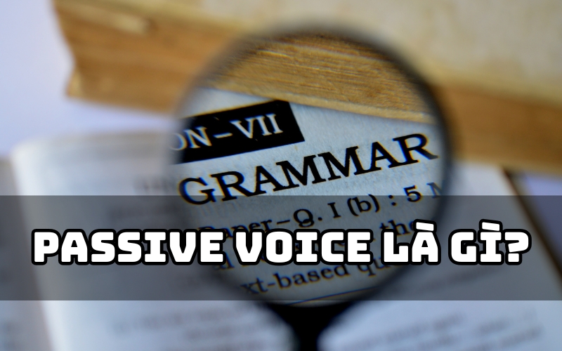 passive voice là gì