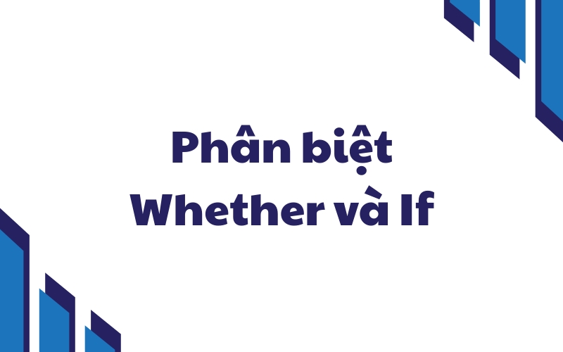 phân biệt whether và if