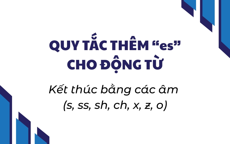 thêm es cho động từ