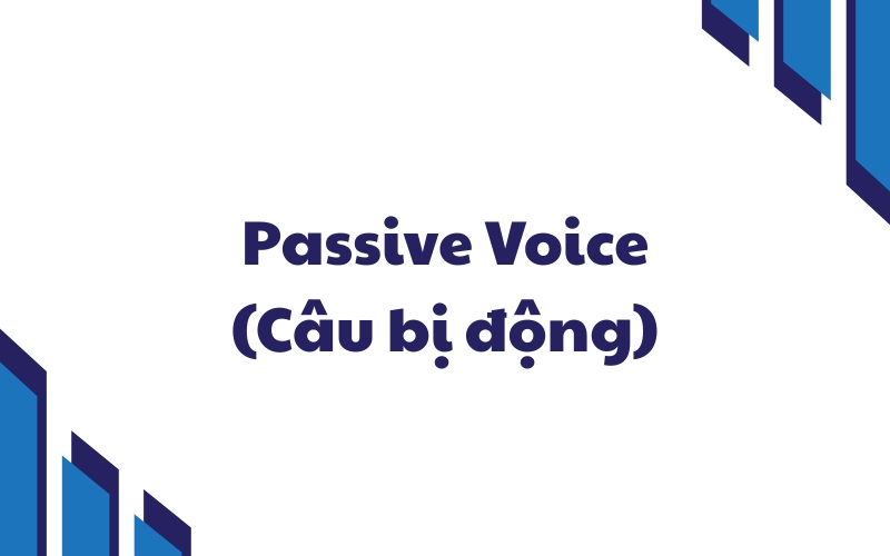 tìm hiểu passive voice là gì