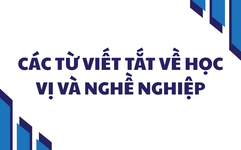 các từ viết tắt về học vị và nghề nghiệp