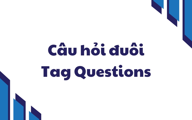 câu hỏi đuôi tag question