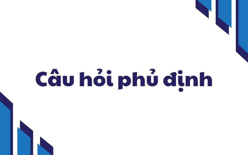 câu hỏi phủ định