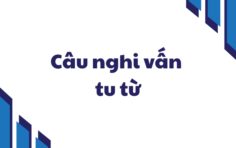 câu nghi vấn tu từ
