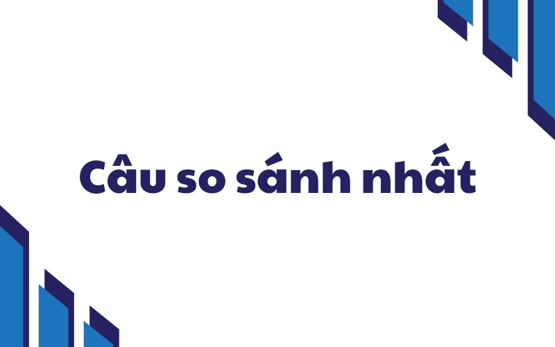 câu so sánh nhất
