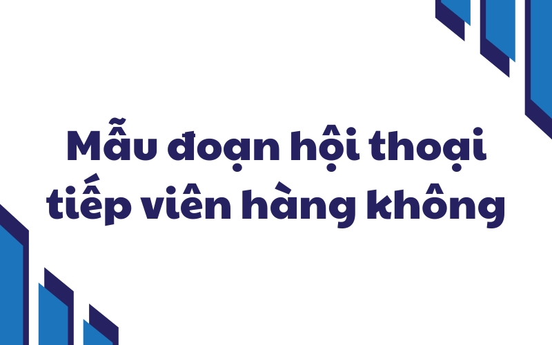 mẫu đoạn hội thoại tiếp viên