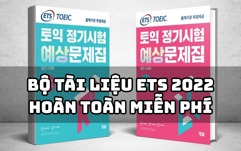 tài liệu ets 2022