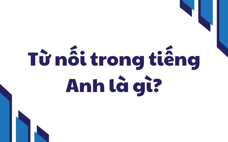 từ nối trong tiếng anh là gì