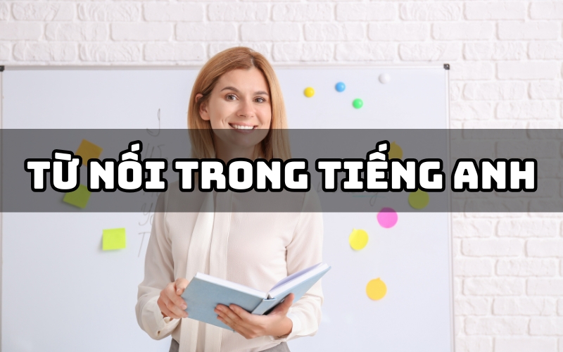 từ nối trong tiếng anh