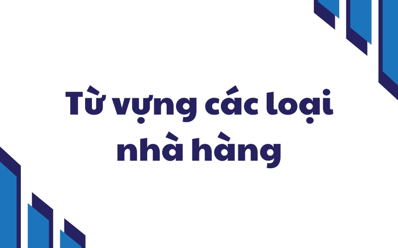 từ vựng các loại nhà hàng