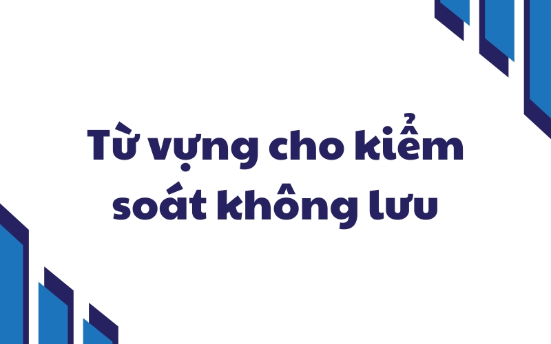 từ vựng cho kiểm soát không lưu