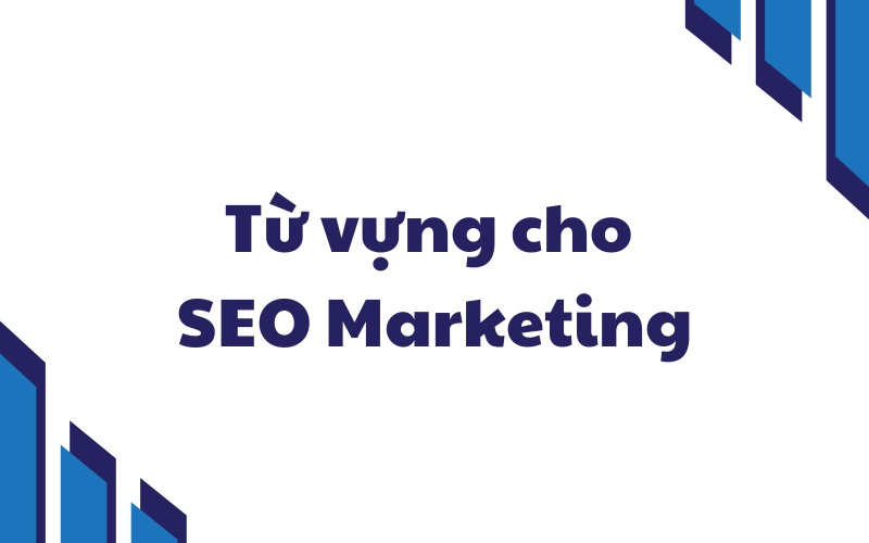 từ vựng cho SEO marketing