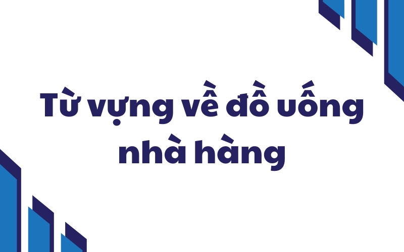 từ vựng tiếng anh đồ uống